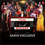T-Series Mixtape - Ankit Tiwari Song Download